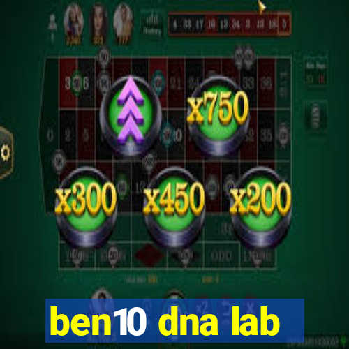 ben10 dna lab